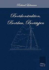 bokomslag Bootskonstruktion, Bootsbau, Bootstypen