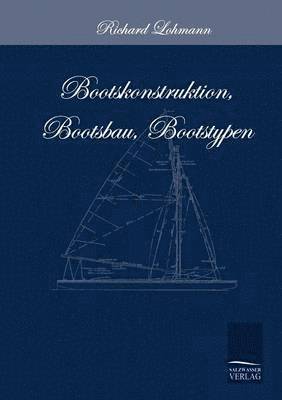 Richard Lohmann - Bootskonstruktion, Bootsbau, Bootstypen, Häftad
