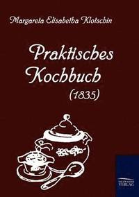 bokomslag Praktisches Kochbuch (1835)