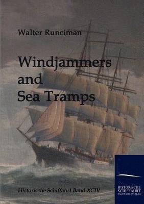 Walter Runciman - Windjammers and Sea Tramps, Häftad