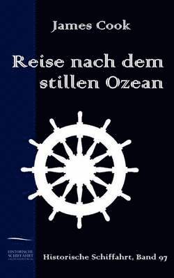 James Cook - Reise nach dem stillen Ozean, Häftad