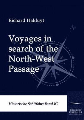 bokomslag Voyages in search of the North-West Passage