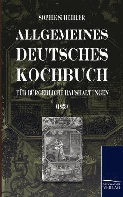 Allgemeines Deutsches Kochbuch 1
