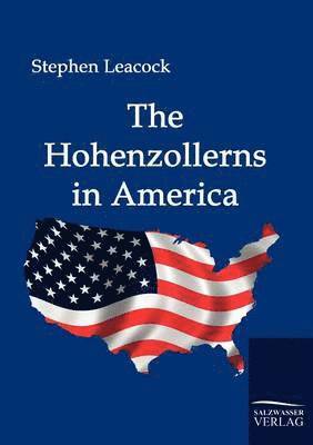 bokomslag The Hohenzollerns in America
