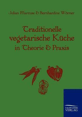 bokomslag Traditionelle Vegetarische Küche in Theorie und Praxis