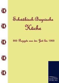 bokomslag Schwäbisch-Bayrische Küche