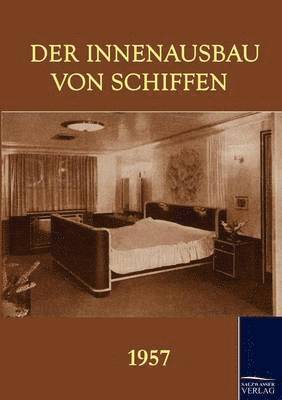 bokomslag Der Innenausbau von Schiffen (1957)