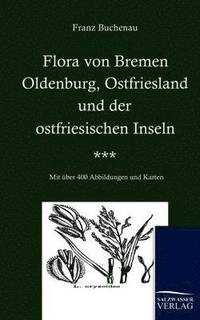 bokomslag Flora von Bremen, Oldenburg, Ostfriesland und der ostfriesischen Inseln