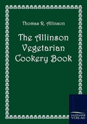 The Allinson Vegetarian Cookery Book 1