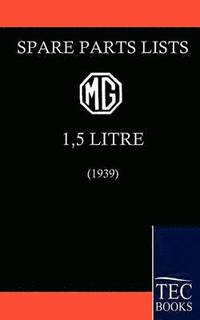 bokomslag Spare Parts List for the MG 1 1/2 Litre (1939)