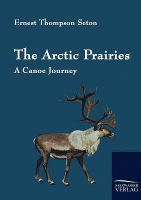 The Arctic Prairies 1