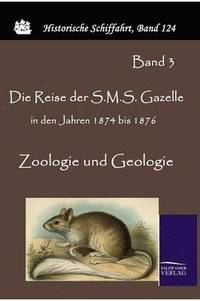 bokomslag Die Reise der S.M.S. Gazelle in den Jahren 1874 bis 1876