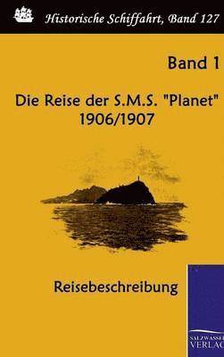 bokomslag Die Reise der S.M.S. &quot;Planet&quot; 1906/1907