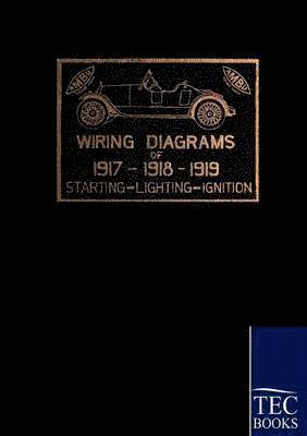 bokomslag 1917 - 1919 Automobile Wiring Diagrams