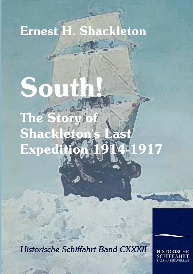 Ernest H Shackleton, Ernest H. Shackleton - South!, Häftad