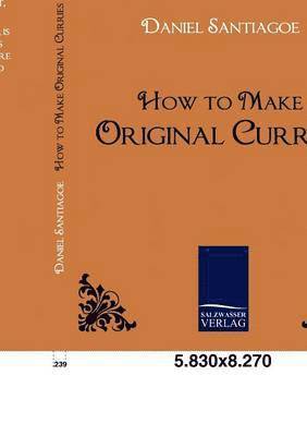 Daniel Santiagoe - How to Make Original Curries, Häftad