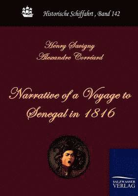 Henry Savigny, Alexandre Corréard - Narrative of a Voyage to Senegal in 1816, Häftad