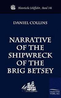 bokomslag Narrative of the Shipwreck of the Brig Betsey