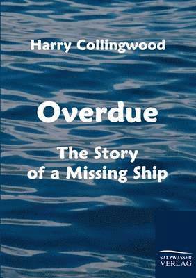 Harry Collingwood - Overdue, Häftad
