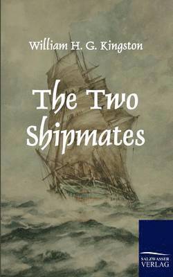 William H G Kingston - Two Shipmates, Häftad