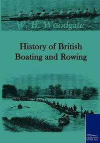 bokomslag History of British Boating and Rowing