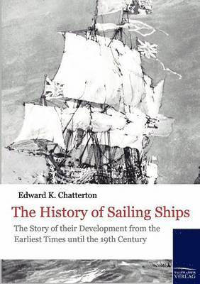 Edward Keble Chatterton - History of Sailing Ships, Häftad