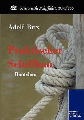 Praktischer Schiffbau