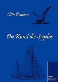 bokomslag Die Kunst des Segelns