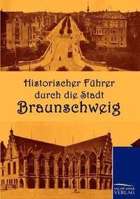 bokomslag Historischer Fuhrer durch die Stadt Braunschweig