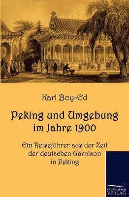 bokomslag Peking und Umgebung im Jahre 1900