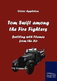 bokomslag Tom Swift Among the Fire Fighters