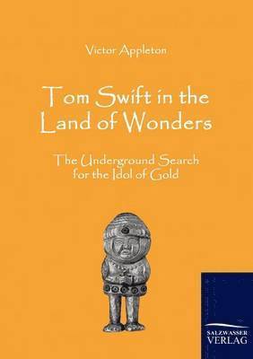 bokomslag Tom Swift in the Land of Wonders