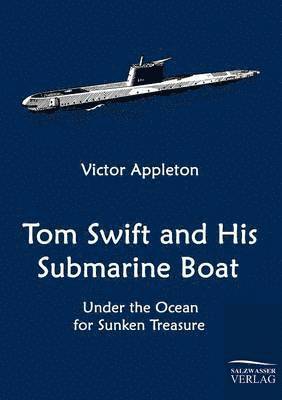 Tom Swift and His Submarine Boat 1