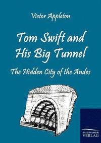 bokomslag Tom Swift and His Big Tunnel