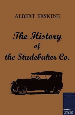 Albert Erskine - History of the Studebaker Co., Häftad