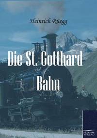 bokomslag Die St.-Gotthard-Bahn