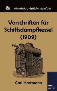 bokomslag Vorschriften fur Schiffsdampfkessel (1909)