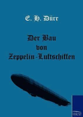 Der Bau von Zeppelin-Luftschiffen 1