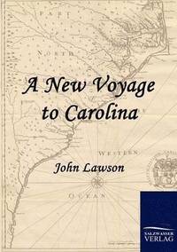 bokomslag A New Voyage to Carolina