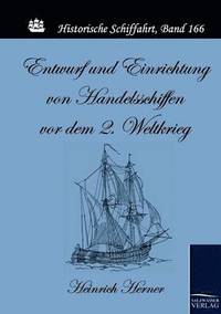 bokomslag Entwurf und Einrichtung von Handelsschiffen vor dem 2. Weltkrieg