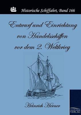 Entwurf und Einrichtung von Handelsschiffen vor dem 2. Weltkrieg 1