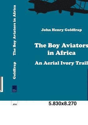 bokomslag The Boy Aviators in Africa