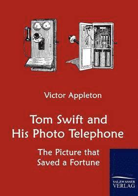 bokomslag Tom Swift and His Photo Telephone