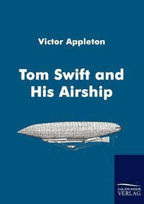 bokomslag Tom Swift and His Airship