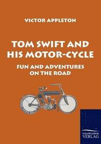 bokomslag Tom Swift and His Motor-Cycle