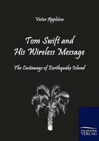 bokomslag Tom Swift and His Wireless Message