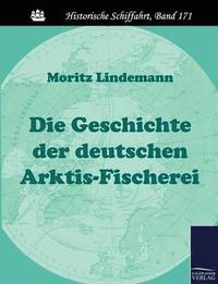 bokomslag Die Geschichte der deutschen Arktis-Fischerei