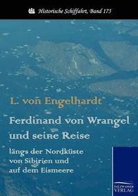 bokomslag Ferdinand von Wrangel und seine Reise langs der Nordkuste von Sibirien und auf dem Eismeere