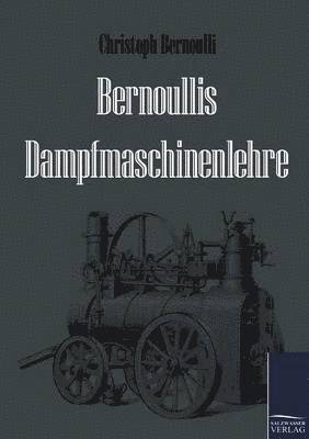 Bernoullis Dampfmaschinenlehre 1