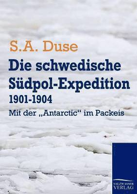 bokomslag Die schwedische Sudpol-Expedition 1901-1904